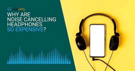 Why is noise cancelling expensive?