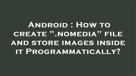 Why is nomedia file created automatically?