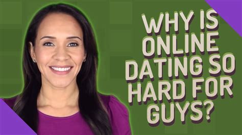 Why is online dating harder?