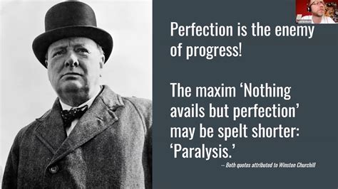 Why is perfection the enemy of progress?