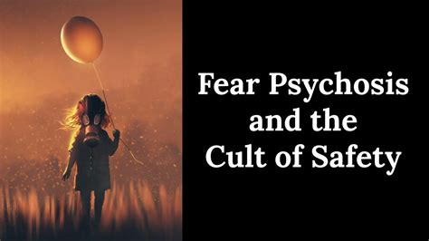 Why is psychosis so scary?