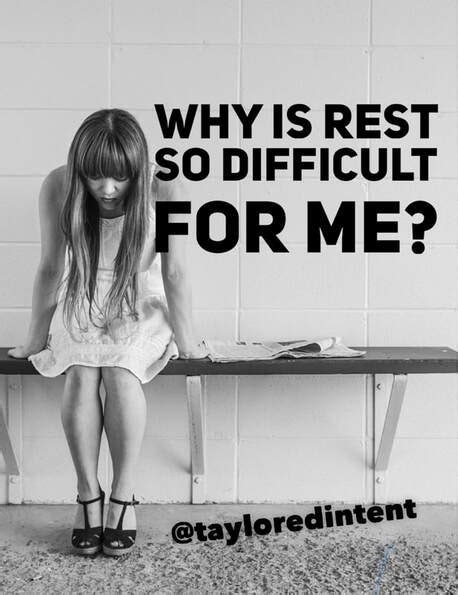 Why is resting so hard for me?