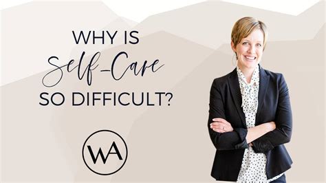 Why is self-care challenging?