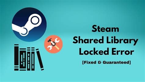 Why is shared library locked on Steam?