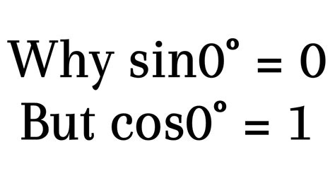 Why is sin 0 equal to 0?