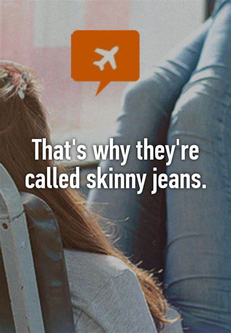Why is skinny called skinny?