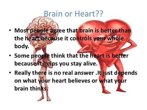 Why is the heart important than the brain?