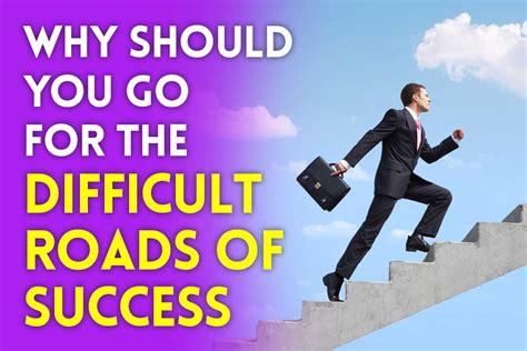 Why is the road to success hard?