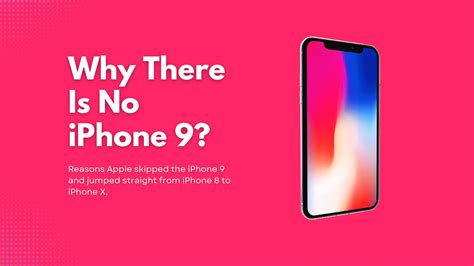 Why is there no iPhone 9?