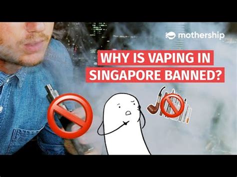 Why is vape banned in Singapore?