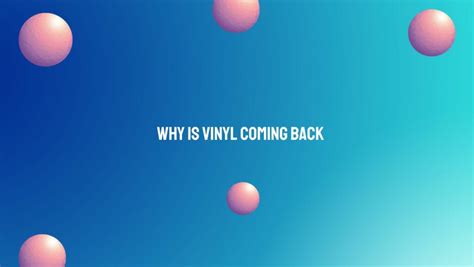 Why is vinyl coming back?
