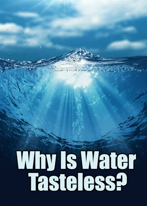 Why is water flavorless?