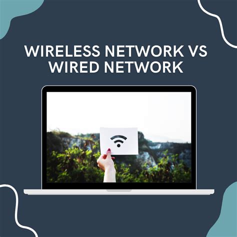 Why is wireless network better than wired?