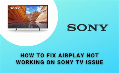 Why isn t AirPlay working sony TV?