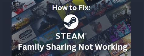 Why isn t Family view working on Steam?