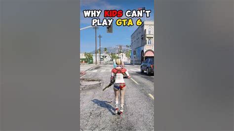 Why kids can t play GTA 6?
