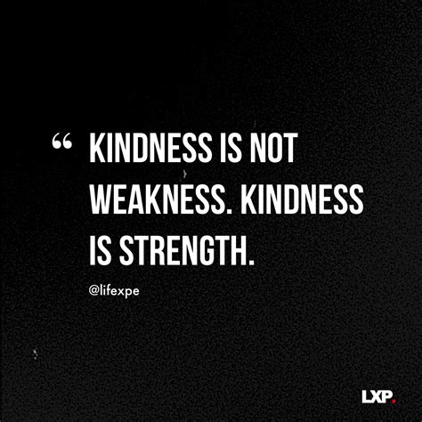 Why kindness is a strength?