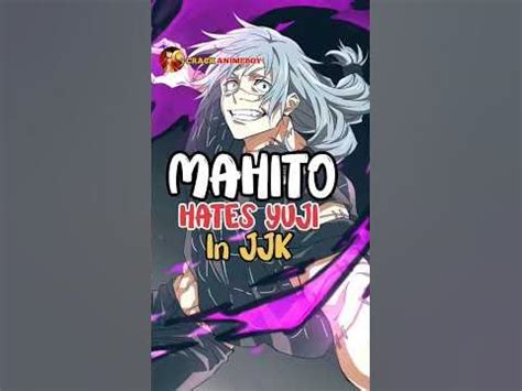 Why mahito hates Yuji?