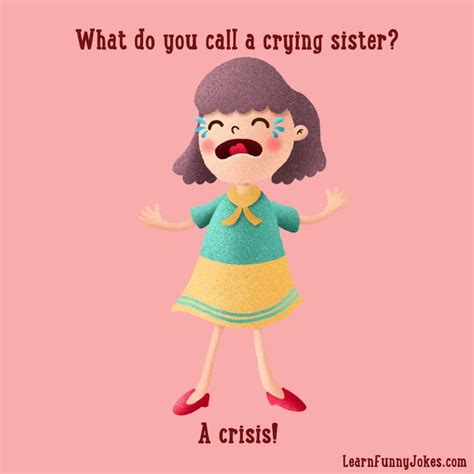 Why my sister is crying?