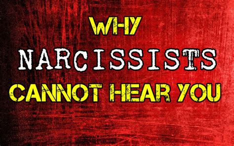 Why narcissists can t hear you?