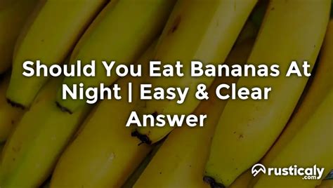 Why not eat banana at night?