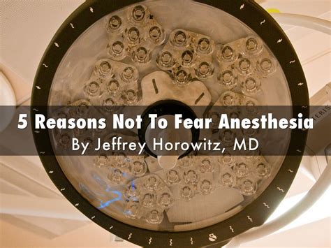 Why not to fear anesthesia?