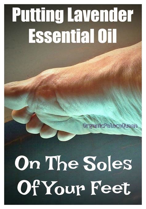 Why put lavender oil on feet?