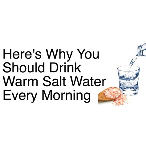 Why salt water in the morning?