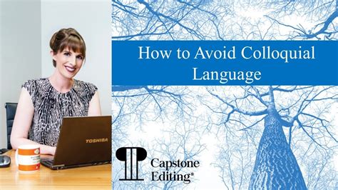 Why should we avoid colloquial and slang terms in academic writing?