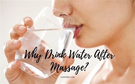 Why should you drink water after a massage?