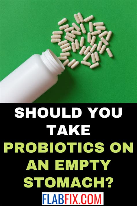 Why shouldn't you take probiotics on an empty stomach?