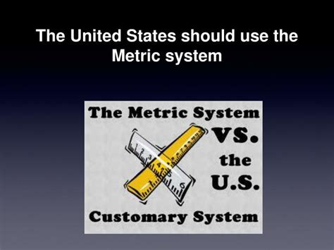 Why the US should switch to the metric system?