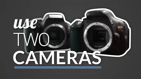 Why use two cameras?