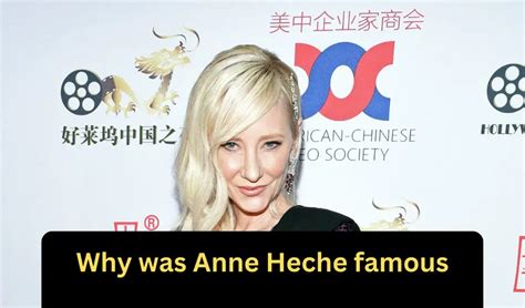 Why was Anne Heche famous?