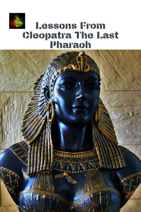 Why was Cleopatra the last pharaoh?