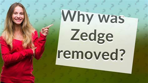 Why was Zedge removed?