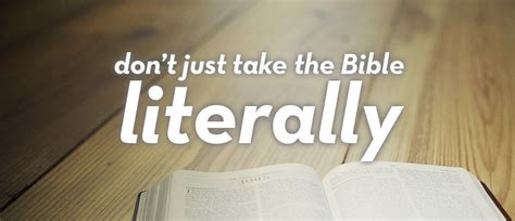 Why we don't take the Bible literally?