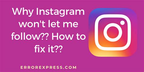 Why won't Instagram let me like or follow?