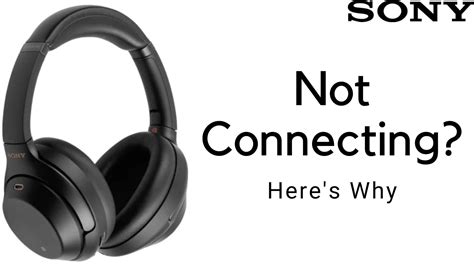 Why won't my Sony headphones connect to my device?