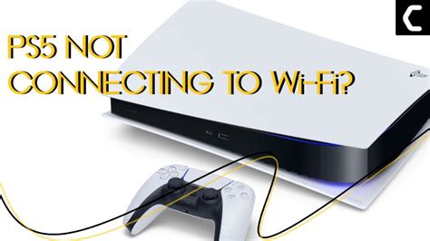 Why won t my PS5 connect to Wi-Fi?