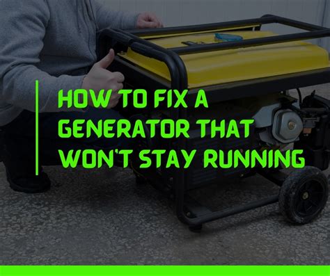 Why won t my generator stay running?