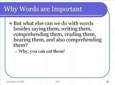 Why words are very important?