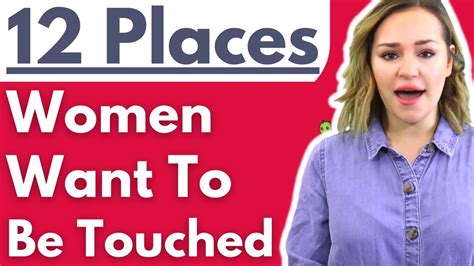 Why would a woman not want to be touched?