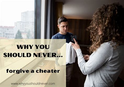 Why you should never forgive a cheater?