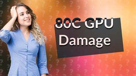 Will 80c damage GPU?