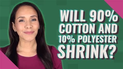 Will 90 cotton 10 polyester shrink?