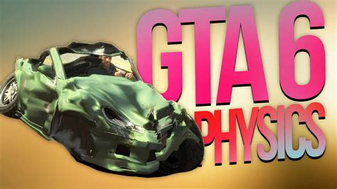 Will GTA 6 have better physics?