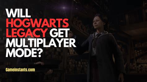 Will Hogwarts get multiplayer later?