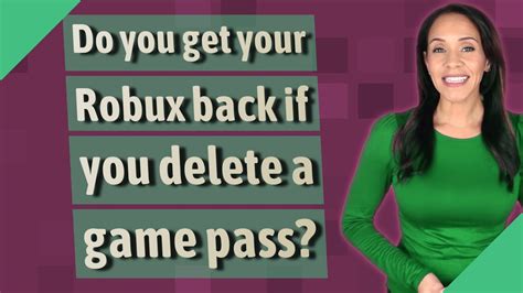 Will I get my Robux back if I delete a Gamepass?