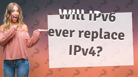 Will IPv6 ever replace IPv4?